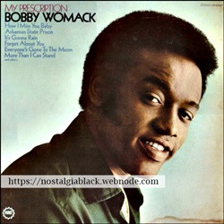 Bobby Womack 1970 - My Prescription